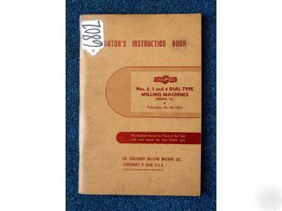 Cincinnati instruction book nos. 2, 3, & 4 dial mill ll