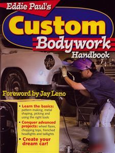 Eddie paul's custom bodywork handbook 20 custom project