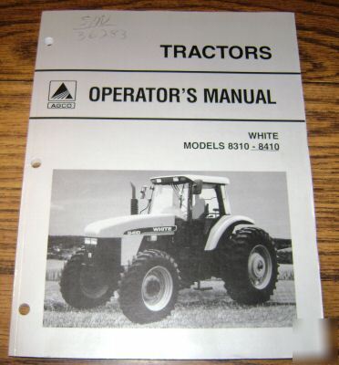 Agco white 8310 & 8410 tractor operator's manual book