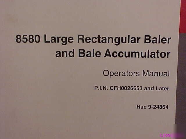 Ih case 8580 large rectangular baler operators manual
