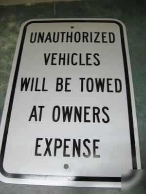 Unauthorized vehicles towed sign aluminum 18