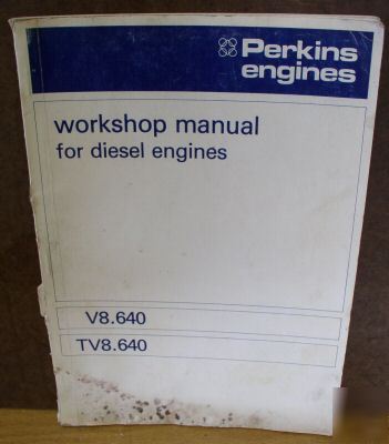 Perkins diesel engine workshop manual V8 640 TV8.640