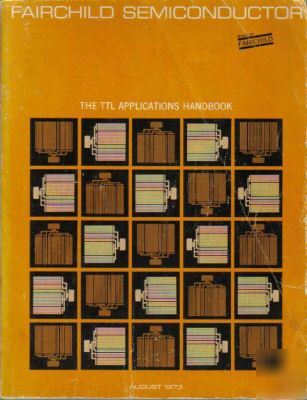 Fairchild the ttl applications handbook 1973