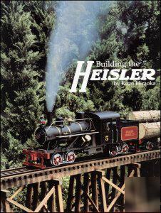 Building the heisler live steam loco by kozo hiraoka 