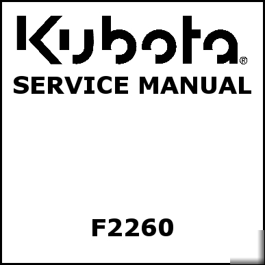 Kubota F2260 service manual - we have other manuals