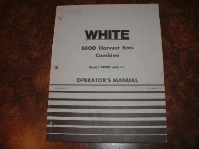 Operator's manual, white 8800 harvest boss combine