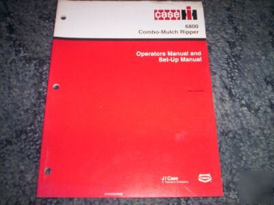 Case ih 6800 combo-mulch ripper operator manual