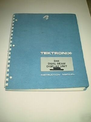 Tektronix D44 dual beam display unit manual -oem