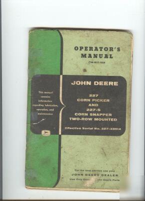 John deere 227 corn picker / 227S corn snapper manual 