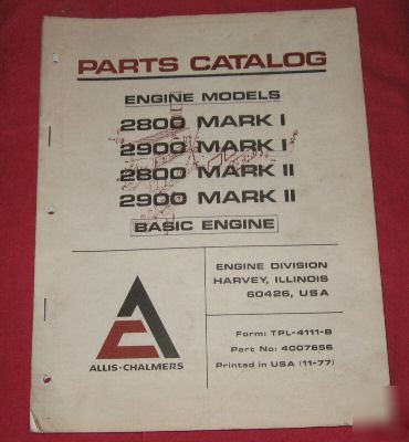  allis-chalmers 2800 mark i basic engine parts manual 