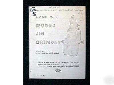 Moore maintenance/operate manual model no.3 jig grinder