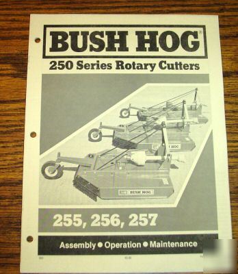 Bush hog 255 256 257 rotary cutter operator's manual bh