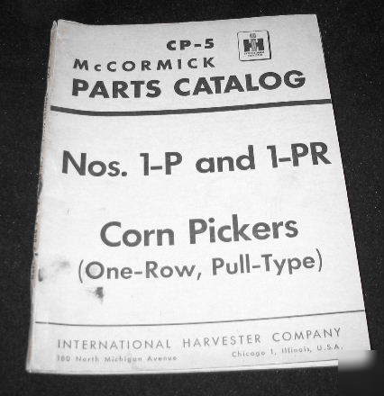 Ih intl harvester po 6 corn pickers 1P 1PR pull type