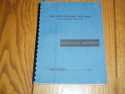 Fellows england type 6AH gear shaper operators manual