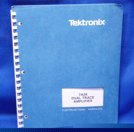 Tektronix 7A26 dual trace amplifier manual w/schematics