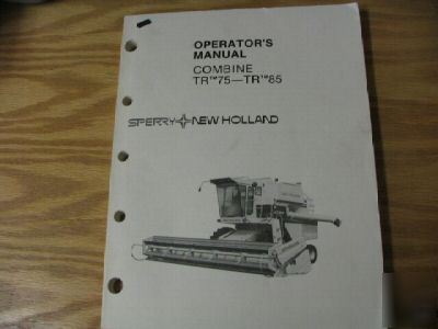 New holland tr 75 tr 85 combine operators manual