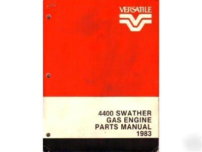 Versatile 4400 swather gas engine parts manual 1983