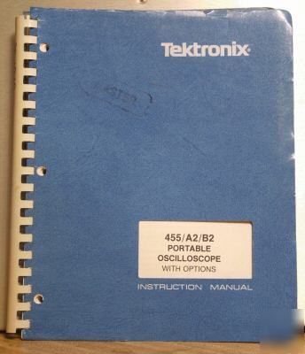 Tektronix 455 /A2 /B2 original service/operating manual