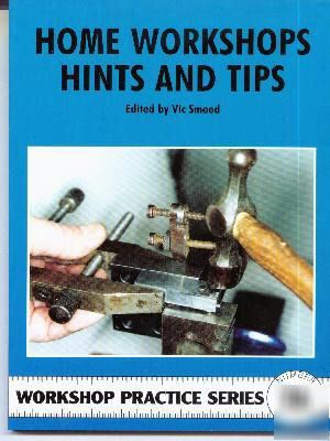 Home workshop hints & tips how to book