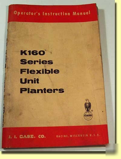 Vintage operators manual case K160 series planters
