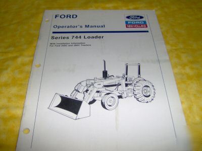 Ford series 744 loader operators manual
