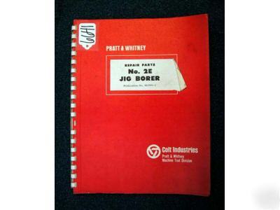 Pratt & whitney repair parts manual no. 2E jig borer