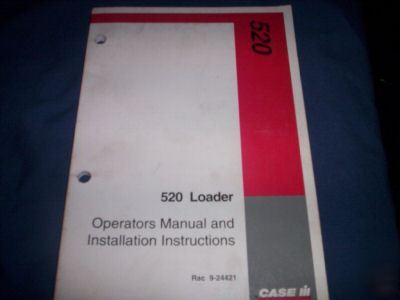 Case ih 520 loader operator/install manual rac 9-24421