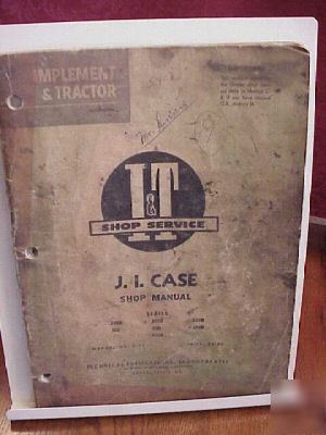 J i case implement & tractor shop manual 200B 300 300B 